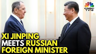 Chinese President Xi Jinping Meets Russian Foreign Minister Sergey Lavrov In Beijing | IN18V