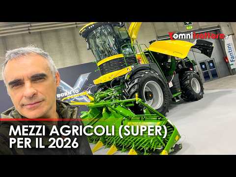 Super MEZZI AGRICOLI per il 2'026! (visti in FIERA)