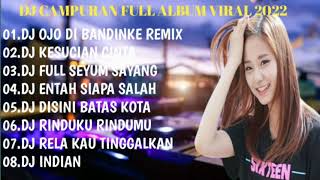 DJ KESUCIAN CINTA REMIX DJ FULL SEYUM SAYANG FULL ALBUM VIRAL TIKTOK 2022