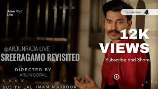 SREERAGAMO | COVERSONG |ARJUN RAJA | ARUN GOPAL | PAVITHRAM