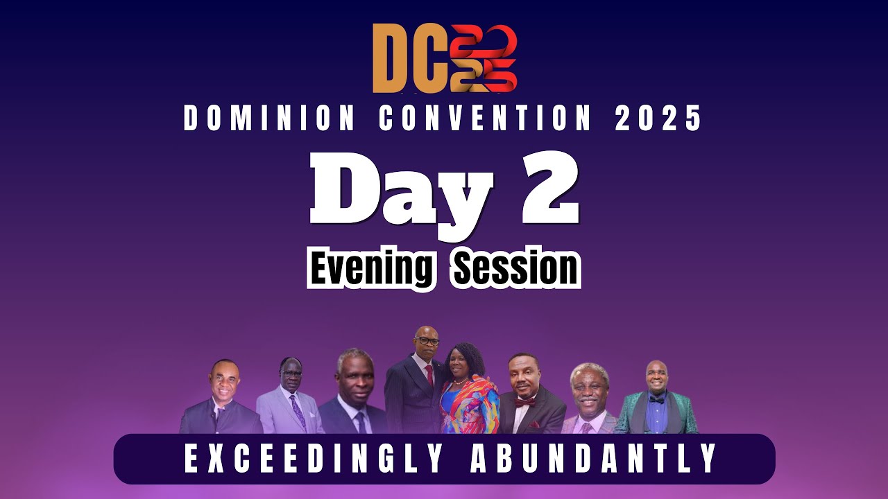 DAY 2 Evening Session | Dominion Convention 2025 | Rev. Dr. Adewumi ...
