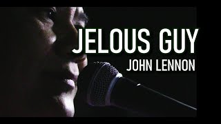 JELOUS GUY -JOHN LENNON (Smoke and Mirror Cover)