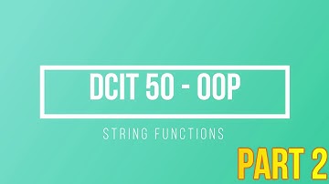 String Functions Part 2 | Java Programming | DCIT 50 | Tagalog