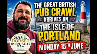 A Mega Pub Crawl Around The Isle Of Portland (Weymouth) (Sponsored By Save South Dorset Hospitality)