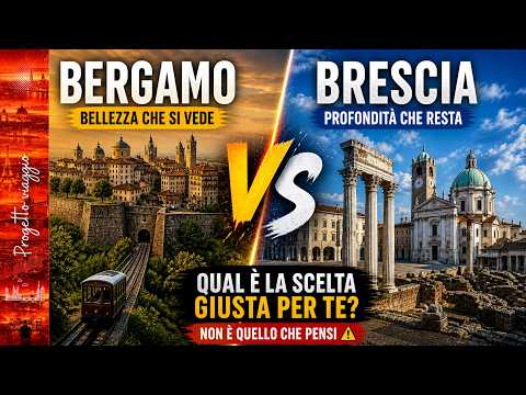 Video Bergamo o Brescia? La guida definitiva per scegliere (e perché dovresti visitarle entrambe)