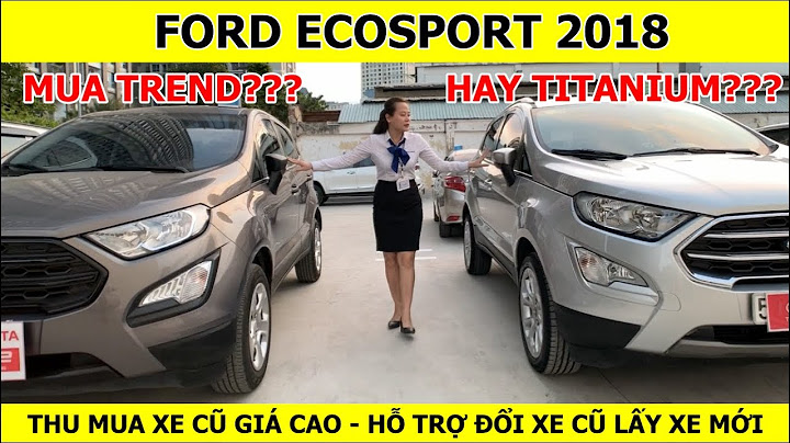 So sánh ford ecosport trend và ambiente năm 2024