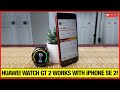 Huawei Watch GT 2 works with iPhone!