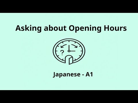 Asking about Opening Hours | Japanese A1 Listening Practice - YouTube Asking about Opening Hours | Japanese A1 Listening Practice - YouTube
