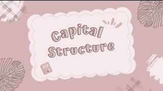 VIDEO PRESENTATION- CHAPTER 3 (CAPITAL STRUCTURE)