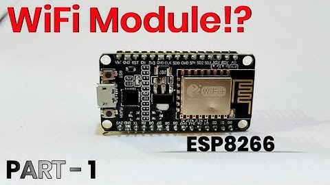| ESP8266 | how to setup the NodMCU ( ESP8266)  wifi module
