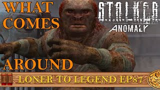 What Comes Around | Stalker Anomaly: Loner to Legend - Crafting challenge [S1E87]