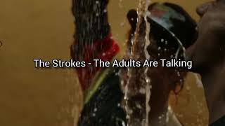 The Strokes  The Adults Are Talking  Slowed  Reverb 