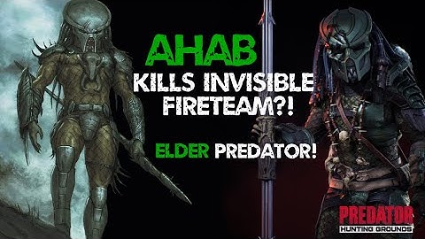AHAB Runs Into INVISIBLE FIRETEAM MEMBER?! Elder Predator Gameplay! Predator Hunting Grounds