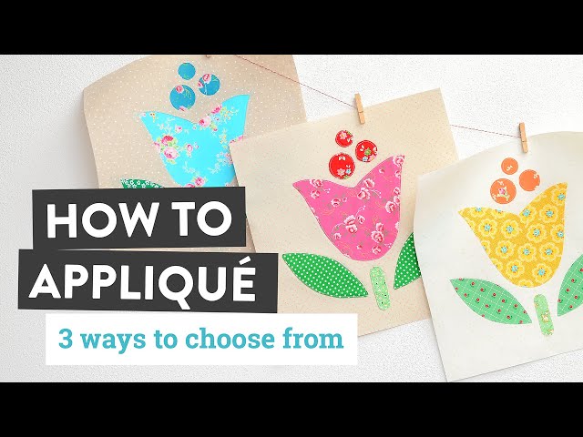 How to Appliqué - 3 Simple Ways + a Free Pattern - YouTube how-to-appliqu-3-simple-ways-a-free-pattern-youtube