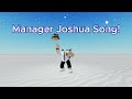 Manager Joshua Song! (Robloxerjosh2002)