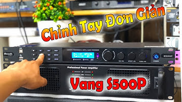 Hướng Dẫn Chỉnh Tay Vang DB S500P đơn Giản - Dễ Chỉnh Lh 0978.266.585