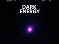 ब्रह्मांड की सबसे रहस्यमयी शक्ति | Dark Energy The Most Mysterious Force of the Universe. #Dark