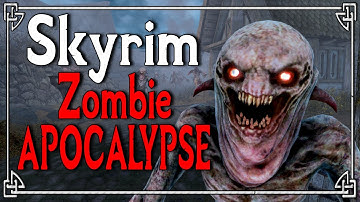 Skyrim, But its the Zombie Apocalypse