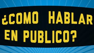 ¿Cómo Hablar en Público? - ¡Curso Abierto!