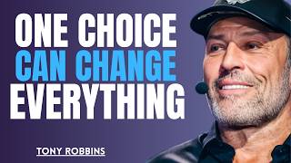 ONE CHOICE CAN CHANGE EVERYTHING ||BEST MOTIVATIONAL SPEECH BY TONY ROBBINS