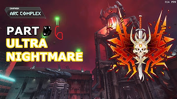 DOOM ETERNAL Part 6 Arc Complex ULTRA NIGHTMARE DIFFICULTY