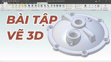 Bài tập thực hành vẽ 3D chi tiết nắp cho người mới bắt đầu trên Alibre Design - 3D Exercises