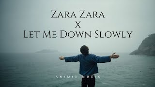 Zara Zara X Let Me Down Slowly - A Match Made In Heaven
