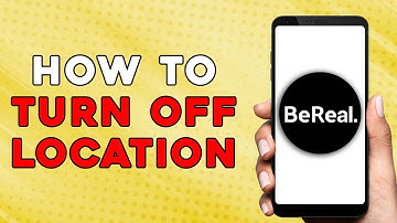 HOW TO TURN OFF LOCATION IN BEREAL | BEREAL APP TURN OFF LOCATION (FULL GUIDE)