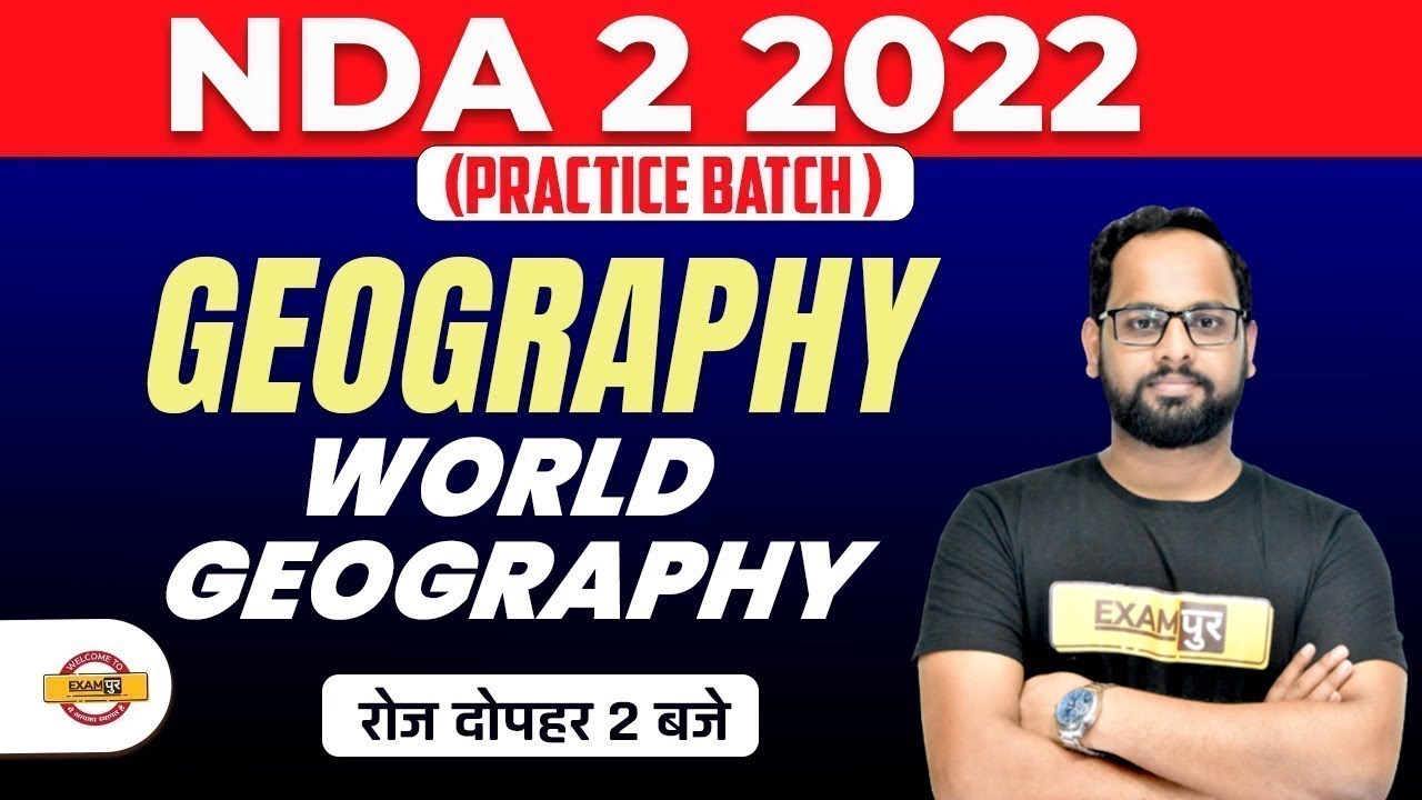 NDA 2 2022 | NDA Geography Classes | NDA World Geography Questions| Geography By Avinash Sir Exampur