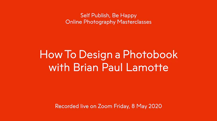 Masterclass Preview: How to Design a Photobook wit...