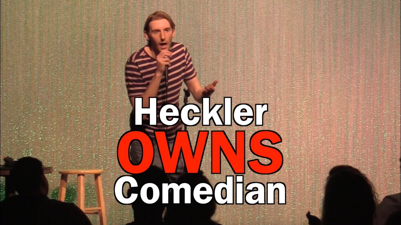 Heckler OWNS Comedian YouTube