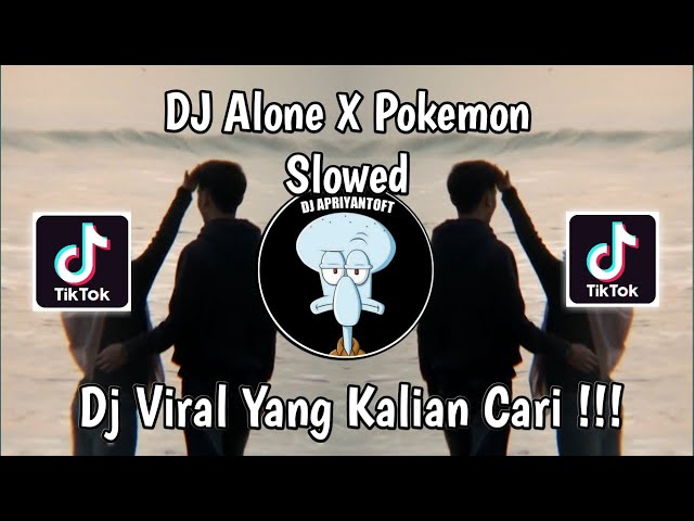 DJ ALONE X POKEMON SLOWED VIRAL TIK TOK TERBARU 2024 YANG KALIAN CARI ! class=