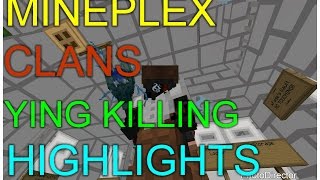 Mineplex Clans :: YING KILL HIGHLIGHTS