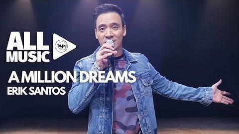 ERIK SANTOS - A Million Dreams (MYX Live! Performance)