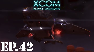 XCOM: Enemy Unknown Let’s Play - EP42: Operation Rotting Throne
