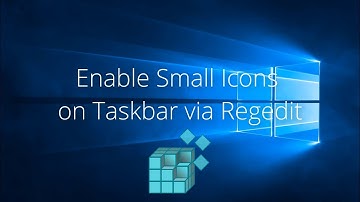Enable Small Icons on Taskbar via Regedit