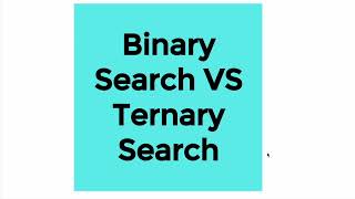 Binary Search V/S Ternary Search