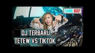 DJ TETEW VS DJ TIK TOK MAMA MUDA - DJ REMIX TERBARU 2018