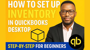 How to Set Up Inventory in QuickBooks Desktop: Step-by-Step Tutorial for Beginners