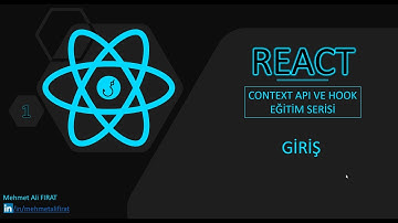 React Context API ve Hook Yapıları | 1 | Giriş