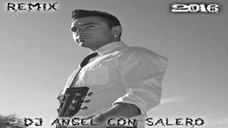 ABRAHAM FAJARDO DUELE EL CORAZON REMIX 2016 X DJ ANGEL CON SALERO