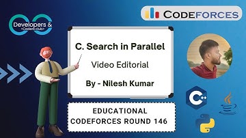 C. Search in Parallel | Educational Codeforces Round 146 (Rated for Div. 2) | Codeforces | DCC NIT-A