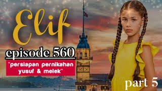 Elif 560.bölüm (part5)