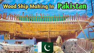 How To Wood Ship Making In Pakistan |Wooden Model Ship Building | Pakistan Boat Building