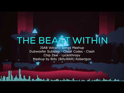 The Beast Within - JS&B Volcano Songs Mashup
