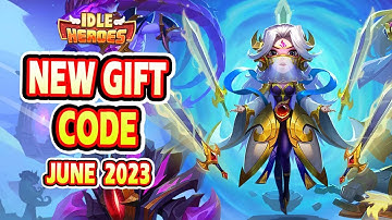 Idle Heroes New Code || Idle Heroes New Gift Code June 2023