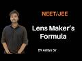 Lens Maker’s Formula Explained 🔥 | Ray Optics | Aditya Sir | JEE/NEET#LensMakersFormula