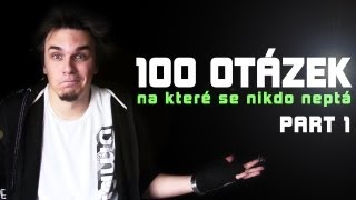 100 otázek na které se nikdo neptá (part #1) | AtiShow #17