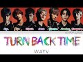 WayV (威神V) - Turn Back Time (Korean Version) Colour Coded Lyrics (Han/Rom/Eng)