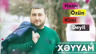 Xeyyam   Hamı özün kimi deyil 2019 Resimi